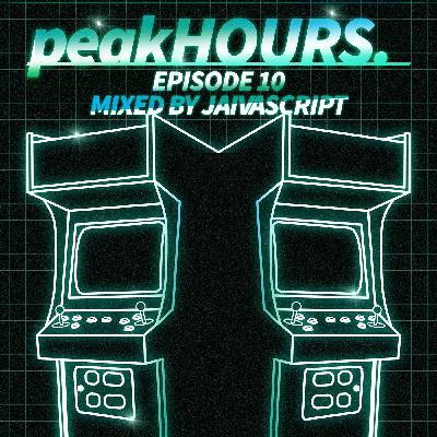 peakHours. 010 - Guest Mix (JaivaScript)