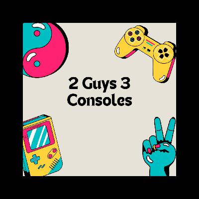 2 Guys 3 Consoles Episode 25 - Top 5 Favourite Video Game Protagonist's