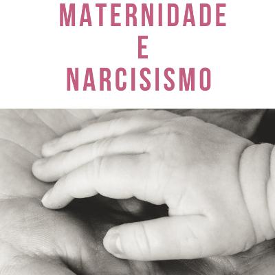 narcisismo de maternidade