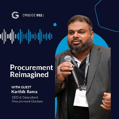 Human First, Tech Forward: Finding Balance in Modern Procurement with Karthik Rama, CEO and Principal Consultant at Procurement Doctors