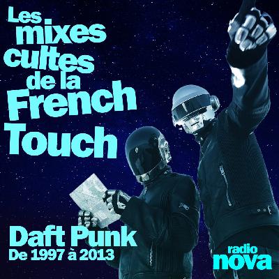 1997-2013 : les mixes de Daft Punk sur Radio Nova