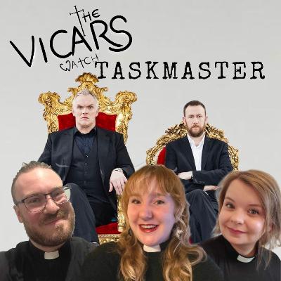 63: The Vicars Watch... Taskmaster (your time starts now)