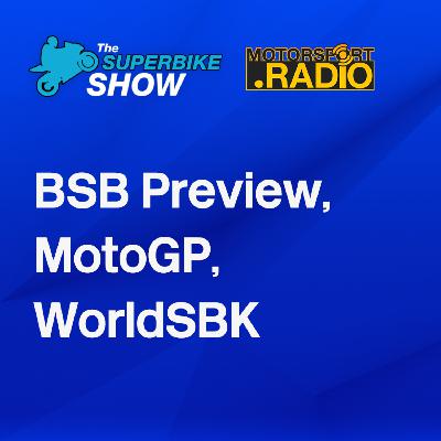 #BSB #Silverstone preview, #MotoGP #AmericasGP and #WorldSBK Review #BSB #Silverstone preview, #MotoGP #AmericasGP and #WorldSBK Review