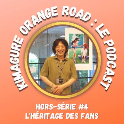 Kimagure Orange Road : Podcast - Hors-série #4. L'héritage des fans