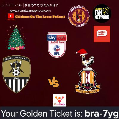 Notts Country  vs Bradford Preview - Christmas  Podcast 4 Game Preview