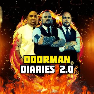 Doorman Diaries 2.0 - The Return of the DOORMAN