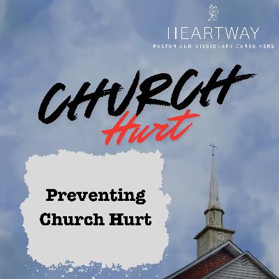 Church Hurt - Preventing Church Hurt Church Hurt - Preventing Church Hurt