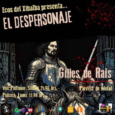 EL DESPERSONAJE... GILLES DE RAIS EL DESPERSONAJE... GILLES DE RAIS