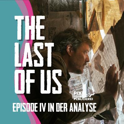The Last of Us: Folge 4 - Um jeden Preis überleben - Unsere Analyse