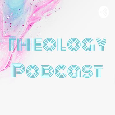 Theology Podcasd