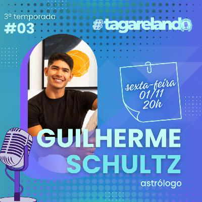 EP #03 - GUILHERME SCHULTZ (ASTROLOGIA)
