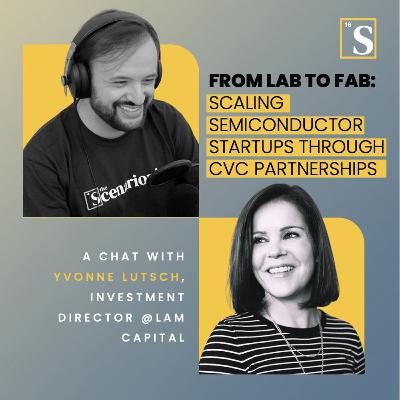 From Lab to Fab: Scaling Semiconductor Startups Through CVC Partnerships. A chat with Yvonne Lutsch, Investment Director @ Lam Capital From Lab to Fab: Scaling Semiconductor Startups Through CVC Partnerships. A chat with Yvonne Lutsch, Investment Director @ Lam Capital