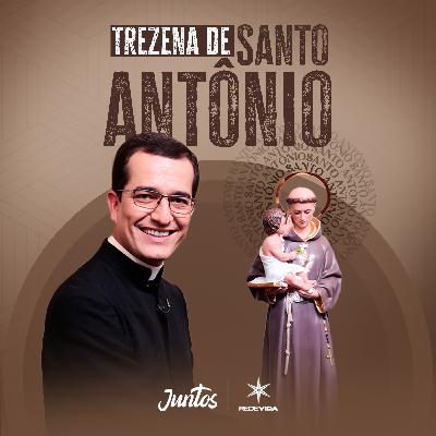 13º Dia - Trezena de Santo Antônio – Nosso amigo no Céu – 13/06/23