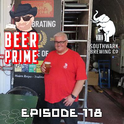Beer Prime - Episode 118 - Southwark Brewing Co