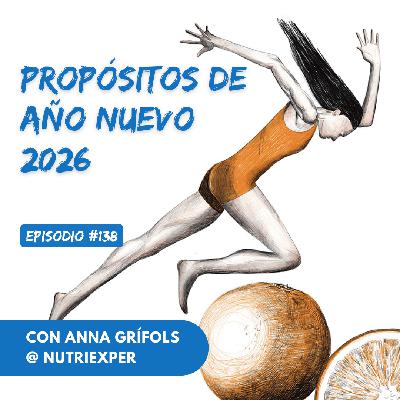 EPISODIO #138. Propósitos de año nuevo 2026