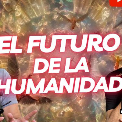 EL FUTURO DE LA HUMANIDAD, con José Luis Parise