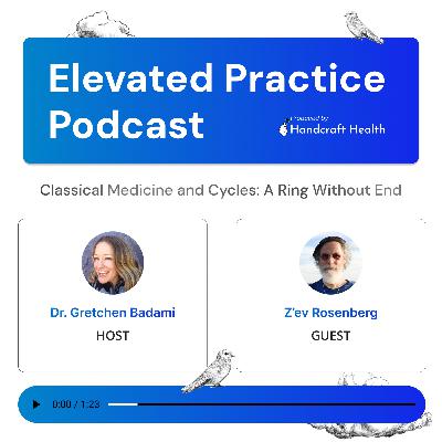 Classical Medicine and Cycles: A Ring Without End Classical Medicine and Cycles: A Ring Without End