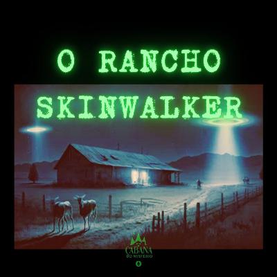 O Rancho Skinwalker