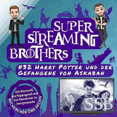 #32 Harry Potter und der Gefangener von Askaban | Ein Werwolf, ein Hippogreif und ein Dementor in Hongsmeade