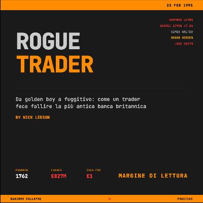Rogue Trader - Da golden boy a fuggitivo: come un trader fece fallire la più antica banca britannica | Margine di Lettura Rogue Trader - Da golden boy a fuggitivo: come un trader fece fallire la più antica banca britannica | Margine di Lettura