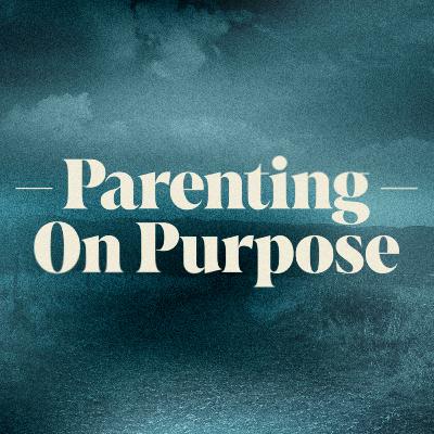 Parenting On Purpose - "3 Gifts To Give Your Children"