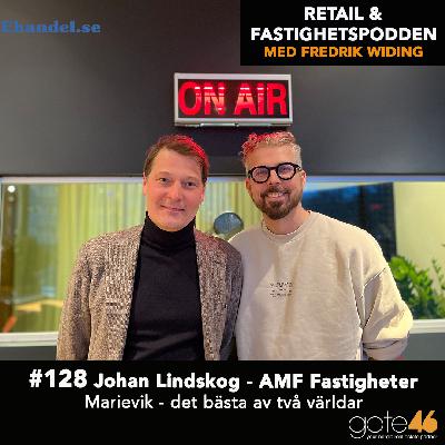 128. Johan Lindskog - AMF Fastigheter / Marievik - det bästa av två världar