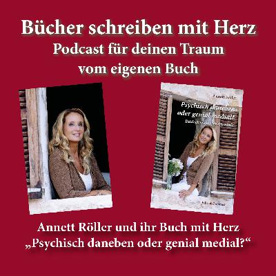 Annett Röller und ihr Buch mit Herz: Psychisch daneben oder genial medial? Annett Röller und ihr Buch mit Herz: Psychisch daneben oder genial medial?
