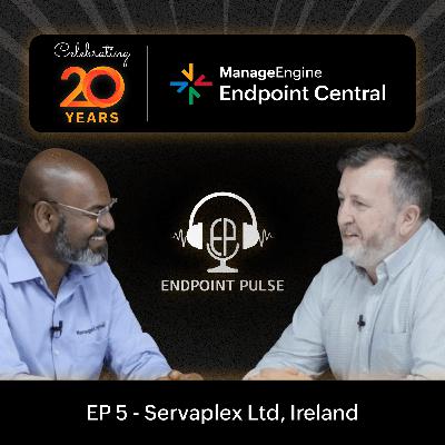 #41 | Celebrating 20 years of Endpoint Central with Tim McAlpin, Servaplex Ltd Ireland | ManageEngine #41 | Celebrating 20 years of Endpoint Central with Tim McAlpin, Servaplex Ltd Ireland | ManageEngine