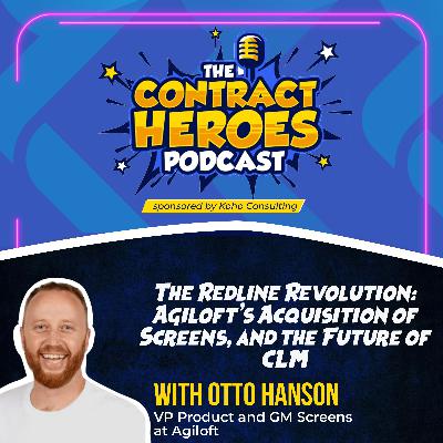 The Redline Revolution: Agiloft's Acquisition of Screens & The Future of CLM With Otto Hanson