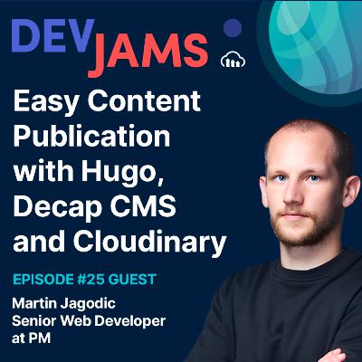 Easy Content Publication with Hugo, Decap CMS and Cloudinary - DevJams Episode #25