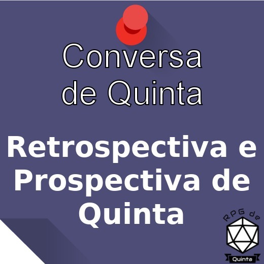 Conversa de Quinta #09 - Respectiva e Prospectiva de Quinta
