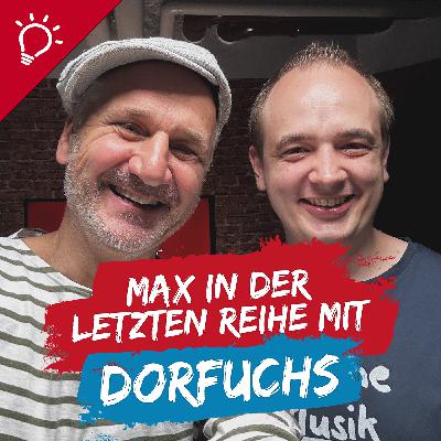 Max & DorFuchs: Zwischen Mathe und Mucke