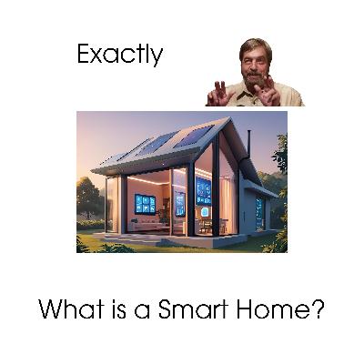 What is a Smart Home? (Smart Homes for Seniors Episode 3) What is a Smart Home? (Smart Homes for Seniors Episode 3)