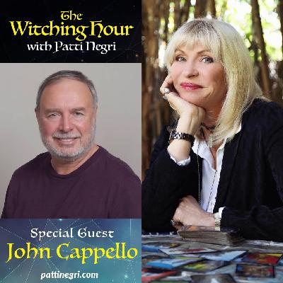 Unlocking Your Psychic Potential with John Cappello | The Witching Hour with Patti Negri