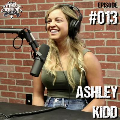 Episode #13 - Ashley Kidd Episode #13 - Ashley Kidd