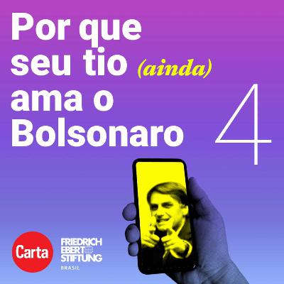 O futuro do bolsonarismo | Episódio IV