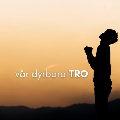 Vår dyrbara tro | Gertrud Johansson