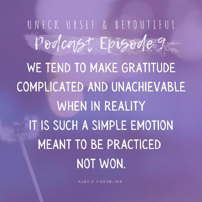 Episode 9 - Gratitude and grief