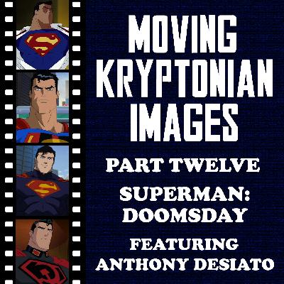 Episode 20 - Moving Kryptonian Images Part 12 - Superman/Doomsday