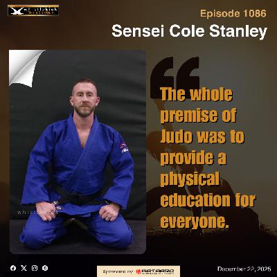 Episode 1086 - Sensei Cole Stanley