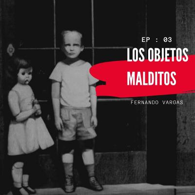 LOS OBJETOS MALDITOS