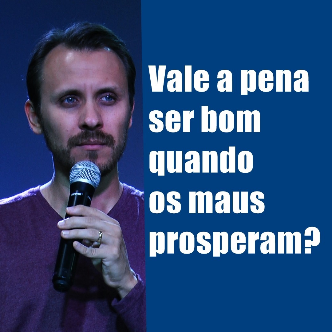 VALE A PENA SER BOM QUANDO OS MAUS PROSPERAM? episode artwork