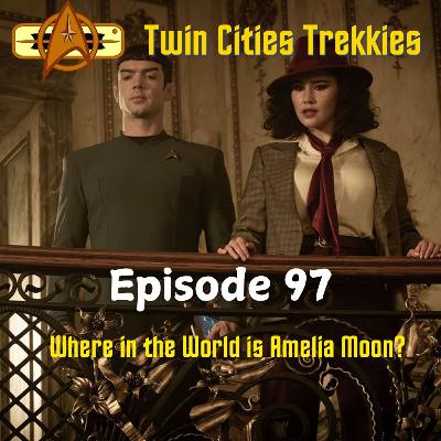 97: Where in the World is Amelia Moon?