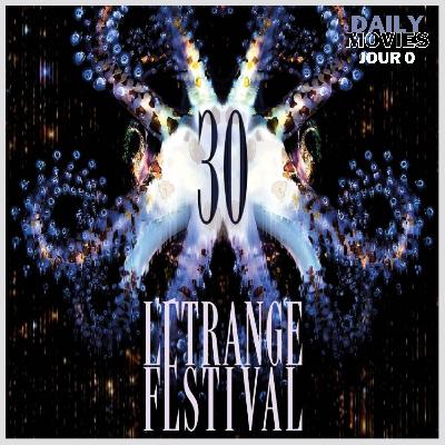 ETRANGE FESTIVAL 2024 : Mon programme et mes attentes (Jour 0) ETRANGE FESTIVAL 2024 : Mon programme et mes attentes (Jour 0)