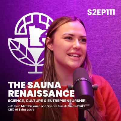 The Sauna Renaissance: Science, Culture & Entrepreneurship with Sierra Blake