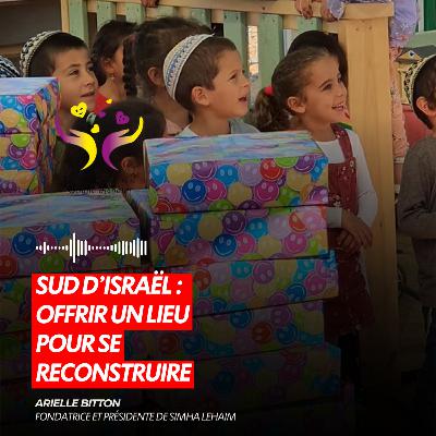 SUD D’ISRAËL : OFFRIR UN LIEU POUR SE RECONSTRUIRE