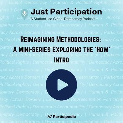 Reimagining Methodologies: A Mini-Series Exploring the 'How' | Introduction Episode Reimagining Methodologies: A Mini-Series Exploring the 'How' | Introduction Episode