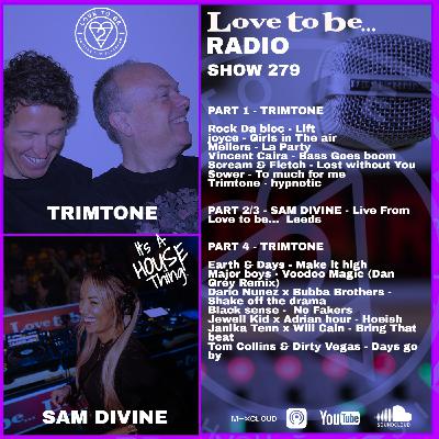 Love to be... Radio 279 | Trimtone, Sam Divine