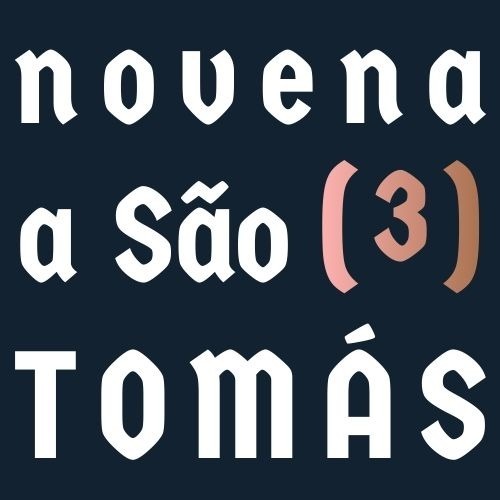 [21/jan] Novena a São Tomás — Dia 3