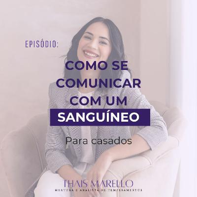 Como se Comunicar com um Sanguíneo [Para casados]